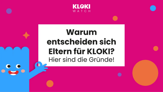 Warum wählen Eltern KLOKI? Hier sind die Gründe!